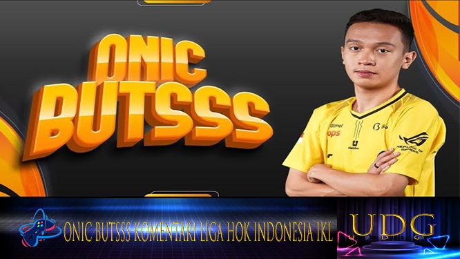 ONIC Butsss Komentari Liga HOK Indonesia IKL